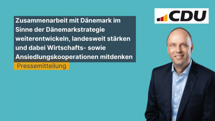 Zusammenarbeit mit Dänemark im Sinne der Dänemarkstrategie weiterentwickeln